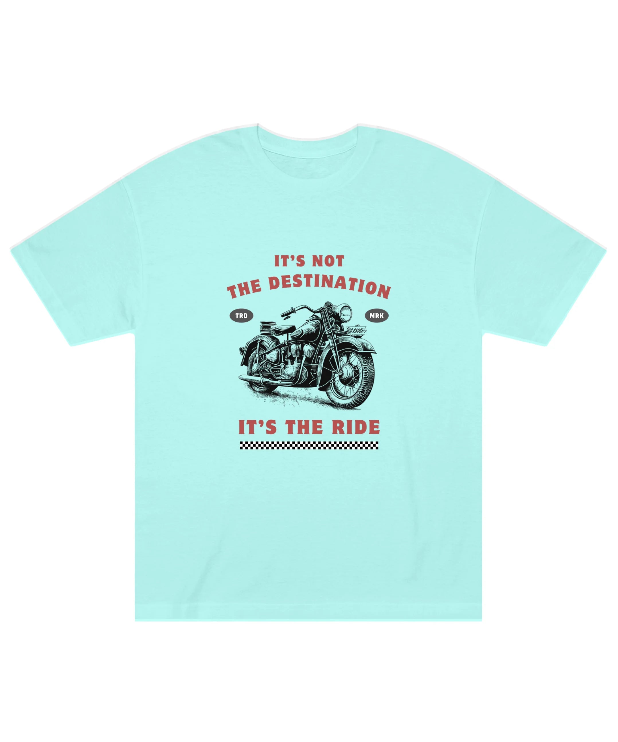 It's the Ride Motorcycle Classic T-Shirt - JXN Fury